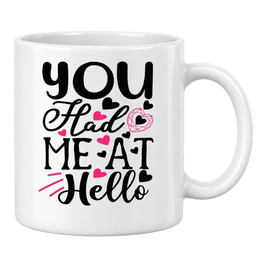 Mug — You Had Me At Hello — الأمام — أبيض