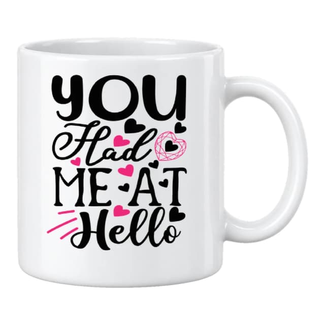 Mug — You Had Me At Hello
